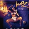 Wayz - Tiyana Michelle