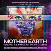 Mother Earth (Dave Stawecki Piano Mix) - Ricky Kej&Varijashree Venugopal&Charanraj MR&Sidhartha Belmannu&Jyou Venkatraman&Pramath Kiran&Raveolution Strings&Jyotsna Srikanth&Vanil Veigas