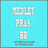 Medley Pras Bb (Explicit) - Mc Menor do Doze&DJ VITINHO BDP