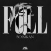 Full (Explicit) - Bossikan&Chico Beatz