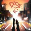 Rise Up - JSTAR&Kinck&Vursatyl The Great