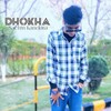 Dhokha - Sachin Kandara
