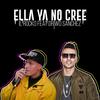 Ella Ya No Cree(with Driwo Sanchez) (Explicit) - Il Rocko&Driwo Sanchez