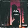 Dirty Diana (Explicit) - G.Q