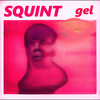 Squint (Explicit) - GEL