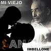 MI VIEJO - ANAEL IMBELLONE&ALBERTO PIERO