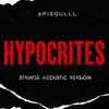 Hypocrites (Acoustic) - Apisoulll