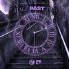 Half Past Two (Explicit) - D Power Diesle