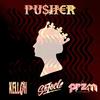 Pusher - Kelloh&Sofocle&PRZM