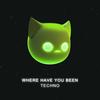 Where Have You Been - TEKKNO DEMON&Olymixed&Mr Demon