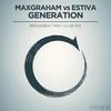 Generation (Breakbeat Mix) - Max Graham&Estiva