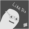 Like Dis - Super Future&Meso&Nick James&Kevin Lee