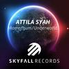 Underworld (Original Mix) - Attila Syah