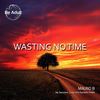 Wasting No Time (Luqe Remix) - Mauro B