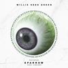 Watch N See (Explicit) - Willie Sees Green&Sparrow