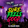 Sure Feels Good (DJ Oskar Remix) - DJ Pulse&Laura Mac&Dj Oskar