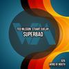 Superbad (Original Mix) - Ted Nilsson&Stuart Ojelay