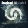 Whirlwind - Droplead