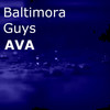 Ava - Baltimora Guys
