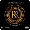 No Excuses (feat. Shown 1K) (Explicit) - OG P&Shown 1K
