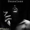 Senseless (Original Mix) - VTonic