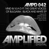 Black & White (Original Mix) - Vinid&Vlad&The Great Voices of Bulgaria