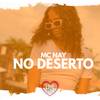 No Deserto - MC Nay&Love Funk