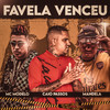 Favela Venceu (Explicit) - MC Modelo&Caio Passos&Mandela