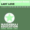 Lady Love (Original Mix) - Manyus&Homar Rossi