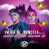 Um Dia De Princesa - MC JOÃOZINHO DR&Markim WF