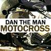 Motocross (Bonus 2) - Dan The Man