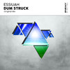 Dum Struck (Original Mix) - Essiuah