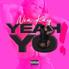 Yeah Yo (Explicit) - Nia Kay