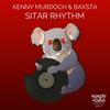 Sitar Rhythm (Original Mix) - Kenny Murdoch&Baxsta