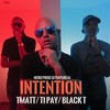 Intention - Black T&Tipay&T Matt