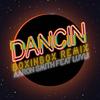 Dancin (BOXINBOX Remix) - Aaron Smith&Boxinbox&Luvli