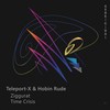 Time Crisis (Original Mix) - Teleport-X&Hobin Rude