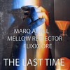 The Last Time - Marq Aurel&Mellow Reflector&Flixxcore