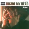 INSIDE MY HEAD (Explicit) - Lyink