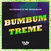 Bumbum Treme (Explicit) - Dj Nando&Mc Dioguinho