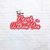 Never without you - TheLove