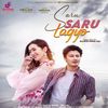 Saru Saru Lagyo - Rajan Raj Siwakoti&Deepa Lama