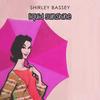 For Every Man There's A Woman - Shirley Bassey
