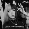 GOTH THOTTIE$ (feat. REDEMBRECE) (REMIX|Explicit) - ERMVC&REDEMBRECE