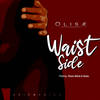 Waist Side (Explicit) - Olisae