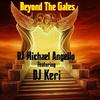 Beyond The Gates - DJ Keri&DJ Michael Angello