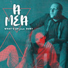 A mea - What's Up&Ruby&Marius Ivancea