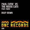 Deep Down (Club Mix) - Paul Cutie&The House Cats&Tiarè