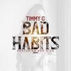 Bad Habits(feat. D.R.G & JQ) (Explicit) - Timmy G&D.R.G&JQ