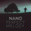 Perfect Melody - Nano